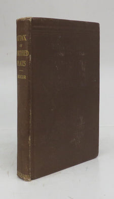 Attack of Fortified Places Including Siege-Works, Mining, and Demolitions