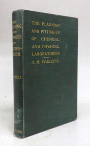 The Planning and Fitting-up of Chemical and Physical Laboratories with Notes on the Ventilation, Warming and Lighting of Schools