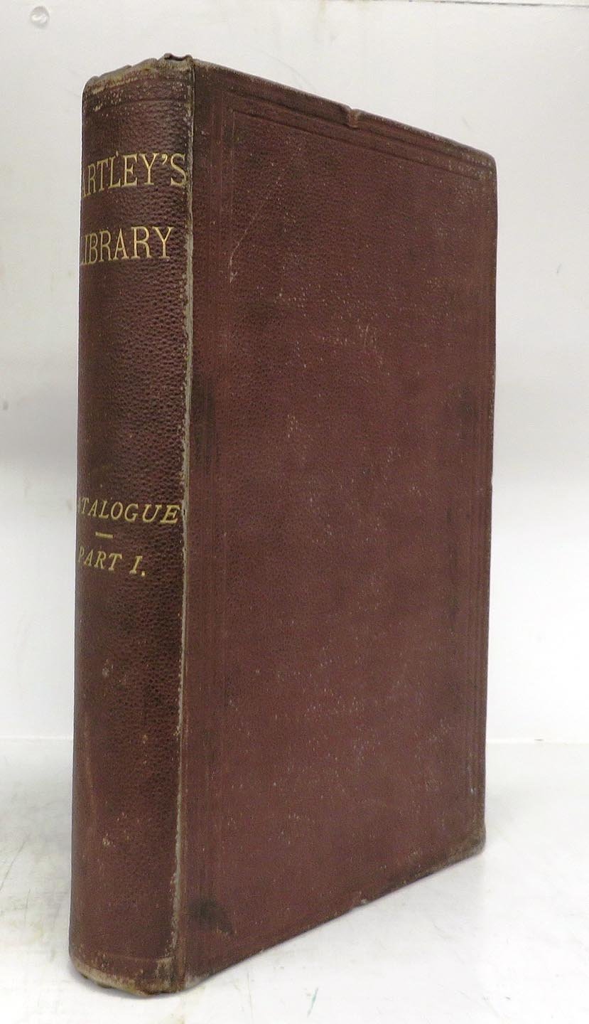 A Catalogue of the Library of the Late Leonard Lawrie Hartley, Esq. Part 1