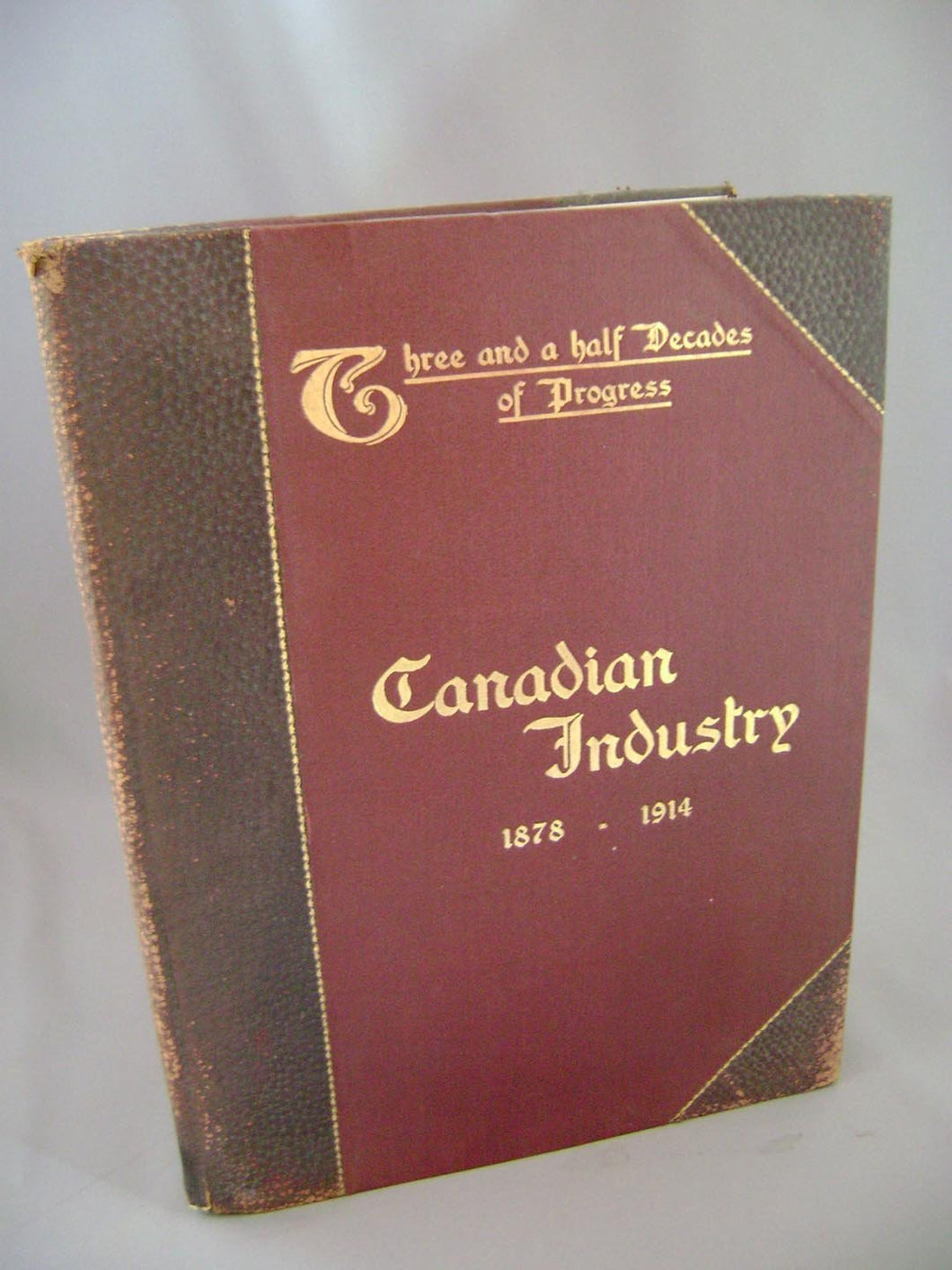 Canadian Industry: Three and One-half Decades of Industrial Progress 1878-1914 (Salesman's dummy)