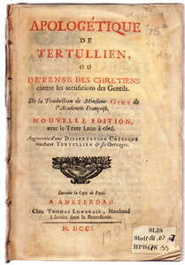 Apologétique de Tertullien, ou Defense des des Chretiens contre les accusations des Gentils