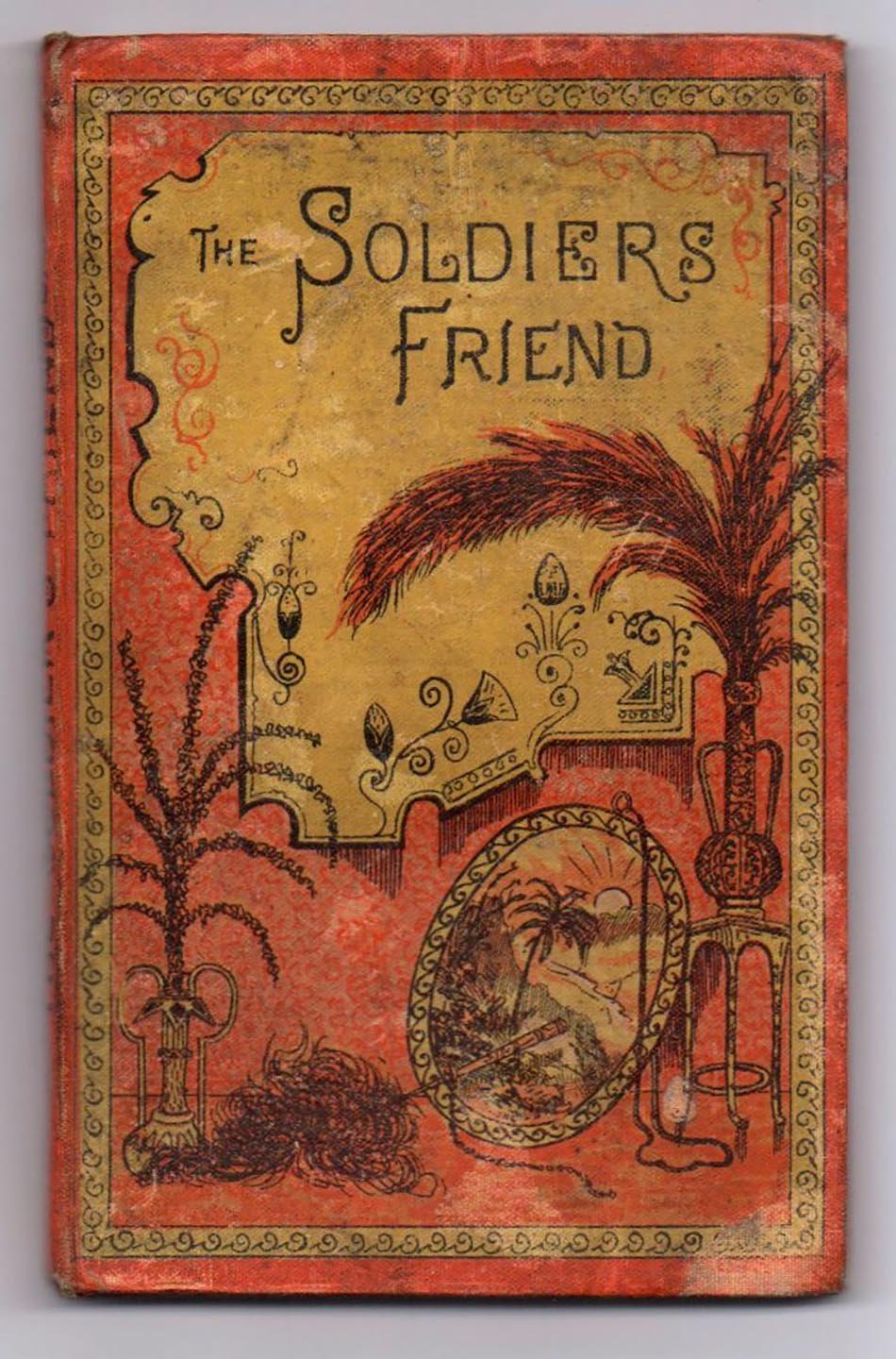 The Soldier's Friend; or The Noble Deeds of a Heroic Woman