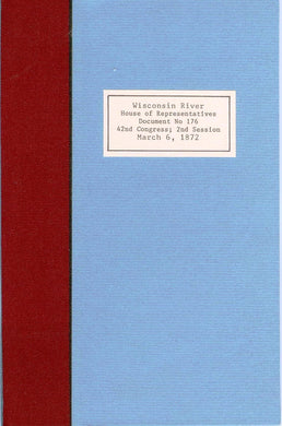 Letter From The Secretary of War, In Answer to A resolution of the House of February 26, 1872, relative to the improvement of the Wisconsin River