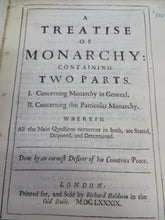 A Treatise of Monarchy: Containing Two Parts. 1. Concerning Monarchy in General. II. Concerning this Particular Monarchy. Wherein All the Main Questions occurrent in both, are Stated, Disputed, and Determined