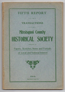 Fifth Report of the Transactions of the Missisquoi County Historical Society: Consisting of Papers, Sketches, Items and Portraits of Local and National Interest