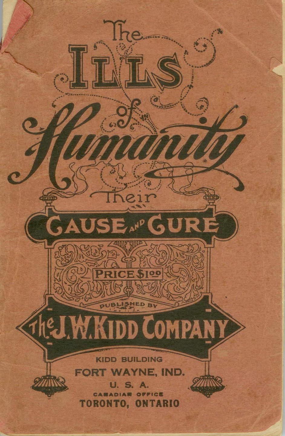 The Ills of Humanity: Their Cause and Cure. A Simple and Concise Statement of Certain Facts that Everyone Should Know