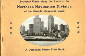 Souvenir Views along the Route of the Northern Navigation Division of the Canada Steamship Lines