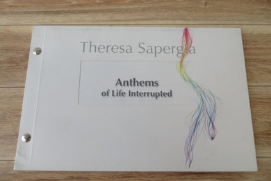 Anthems of Life Interrupted