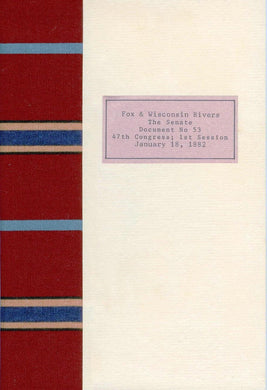 Letter from the Secretary of War, transmitting, In compliance with a Resolution of the Senate of December 7, 1881, information in relation to the government works on the Fox and Wisconsin rivers improvement at Menasha and Appleton, Wisconsin