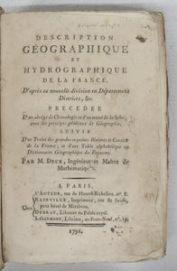 Description Geographique et Hydrographique de la France, D'apres sa nouvelle division en Departmens Districts &c.