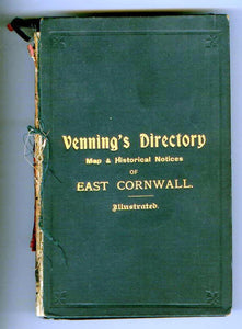 An Illustrated Postal Directory, with Map and Historical Notices, of Twenty Parishes in East Cornwall, for the New Century