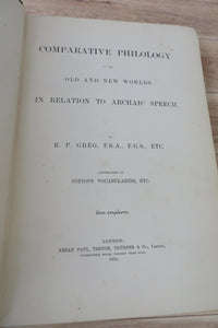 Comparative Philology of the Old and New Worlds in Relation to Archaic Speech. Accompanied by Copious Vocabularies, Etc.