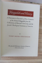 Haggadah and History: A Panorama in Facsimile of Five Centuries of the Printed Haggadah from the Collections of Harvard University and the Jewish Theological Seminary of America