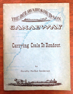 The Delaware & Hudson Canalway: Carrying Coals To Rondout