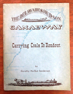 The Delaware & Hudson Canalway: Carrying Coals To Rondout