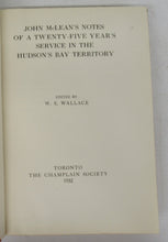 John McLean's Notes of a Twenty-Five Year's Service in the Hudson's Bay Territory