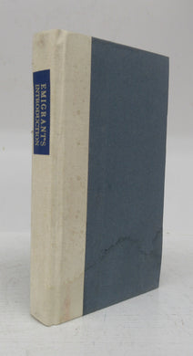 The Emigrant's Introduction to an Acquaintance with the British American Colonies, and the Present Condition and Prospectus of the Colonists