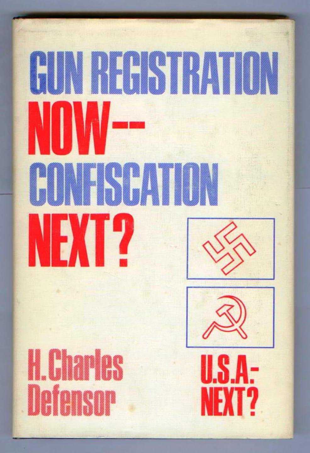 Gun Registration Now -- Confiscation Later?