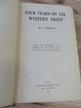 Four Years on the Western Front: Being the Experiences of a Ranker in the London Rifle Brigade, 4th, 3rd and 56th Divisions
