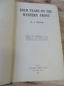 Four Years on the Western Front: Being the Experiences of a Ranker in the London Rifle Brigade, 4th, 3rd and 56th Divisions