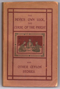 The Devil's Own Luck, The Curse of the Priest and Other Ceylon Stories