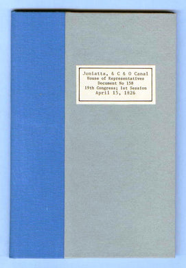 Letter from the Secretary of War, Transmitting a Report of the Engineer, Employed in Exploring the Country Between Bedford and Cumberland with a View of Uniting the Juniatta, by the Route of the Juniatta and Wills Creek, with the Chesapeake and Ohio Canal