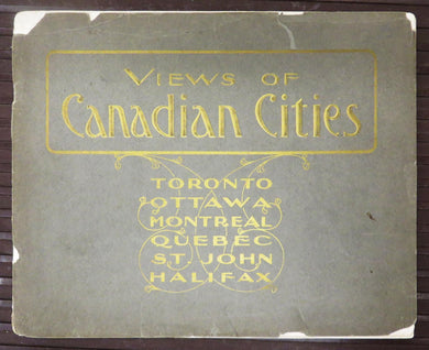 Views of Canadian Cities: Toronto, Ottawa, Montreal, Quebec, St. John, Halifax