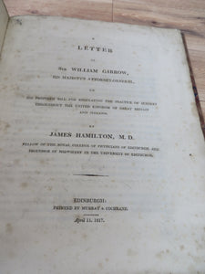 A Letter to Sir William Garrow, His Majesty's Attorney-General, on His Proposed Bill for Regulating the Practice of Surgery Throughout the United Kingdom of Great Britain and Ireland