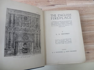 The English Fireplace: A History of the Development of the Chimney, Chimney-Piece and Firegrate with Their Accessories From the Earliest Times to the Beginning of the XIXth Century