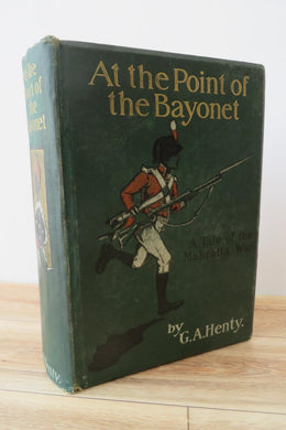 At the Point of the Bayonet: A Tale of the Mahratta War