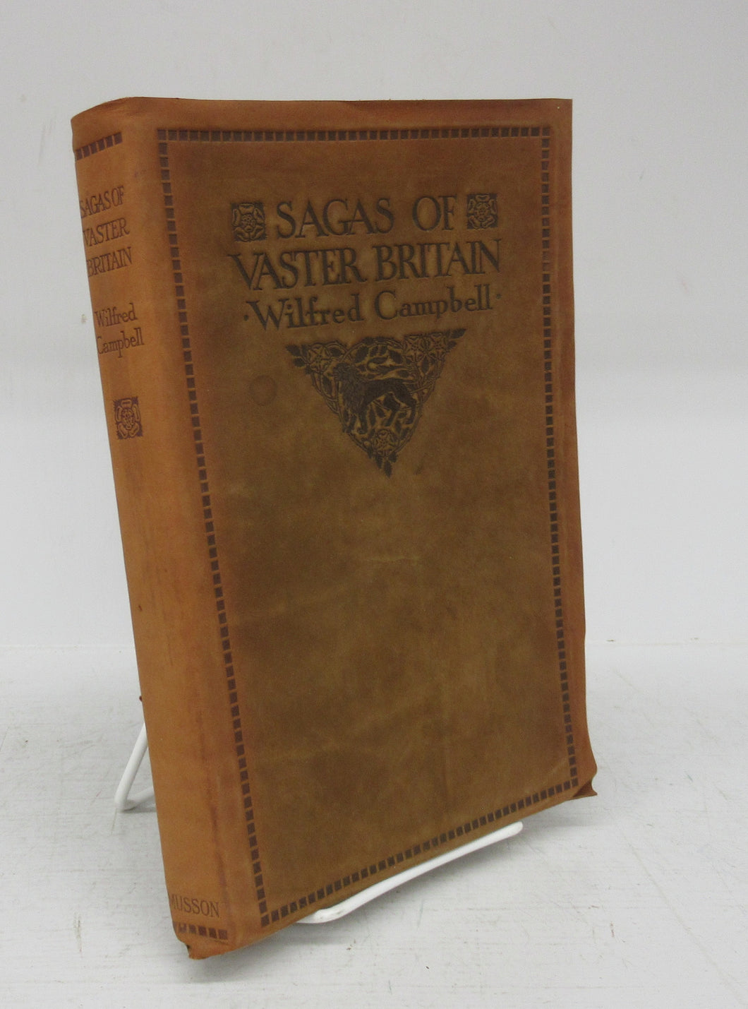 Sagas of Vaster Britain: Poems of the Race, the Empire and the Divinity of Man