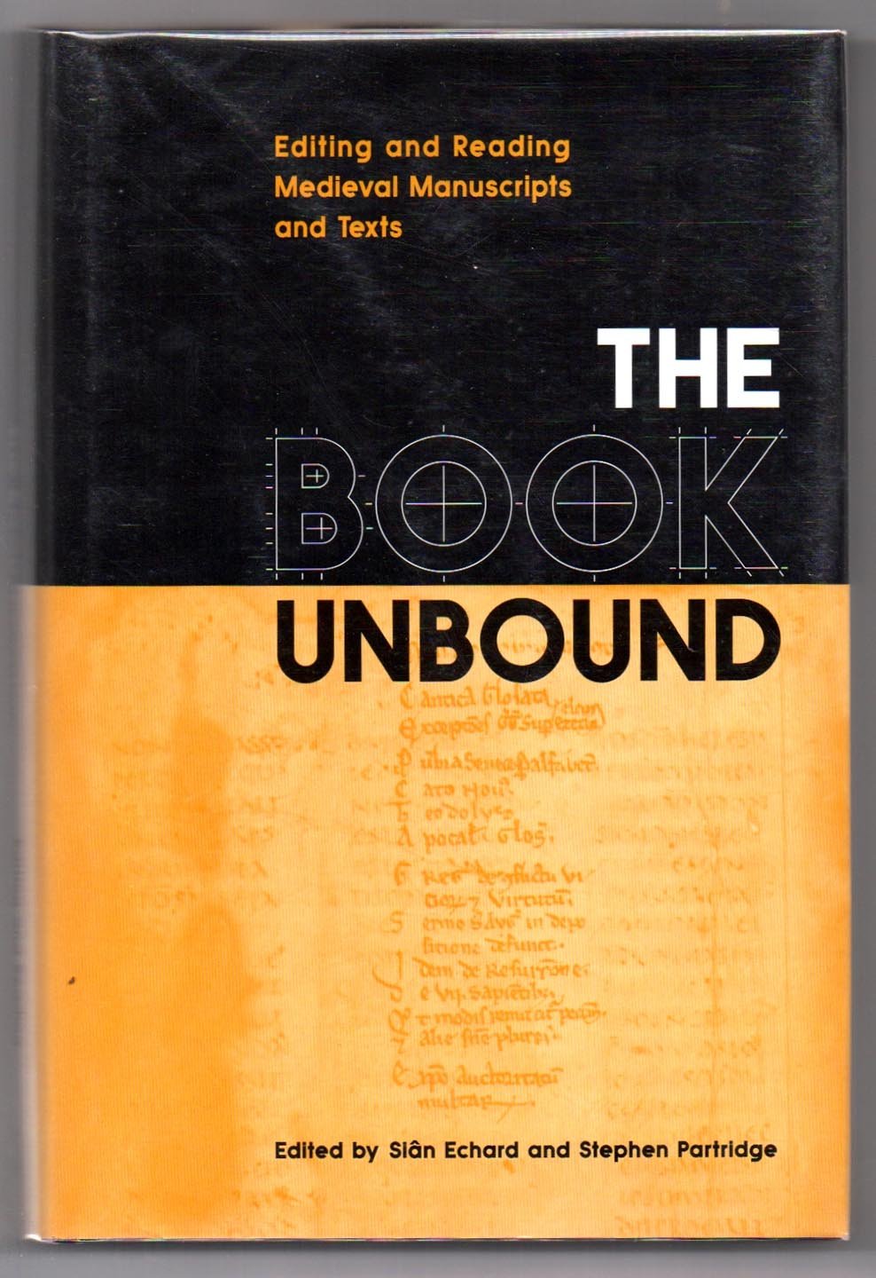 The Book Unbound: Editing and Reading Medieval Manuscripts and Texts