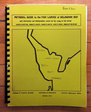 Pictorial Guide to Fish Larvae of Delaware Bay with information and bibliographies useful for the study of fish larvae