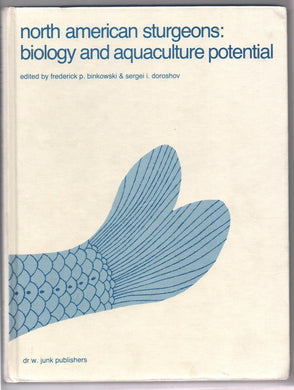 North American Sturgeons: Biology and Aquaculture Potential (Developments in Environmental Biology of Fishes)