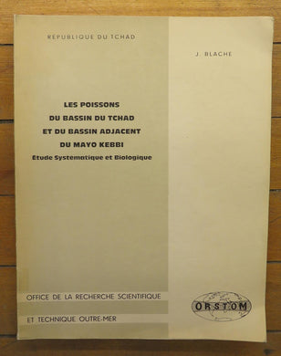 Les Poissons du Bassin du Tchad et du Bassin Adjacent du Mayo Kebbi: Étude Systématique et Biologique
