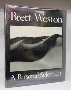 Brett Weston: A Personal Selection