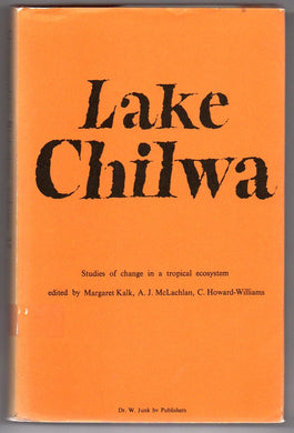 Lake Chilwa: Studies of Change in a Tropical Ecosystem