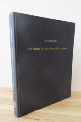 The Fishes of Western South America, Part I. (Memoirs of the Carnegie Museum Vol. IX)