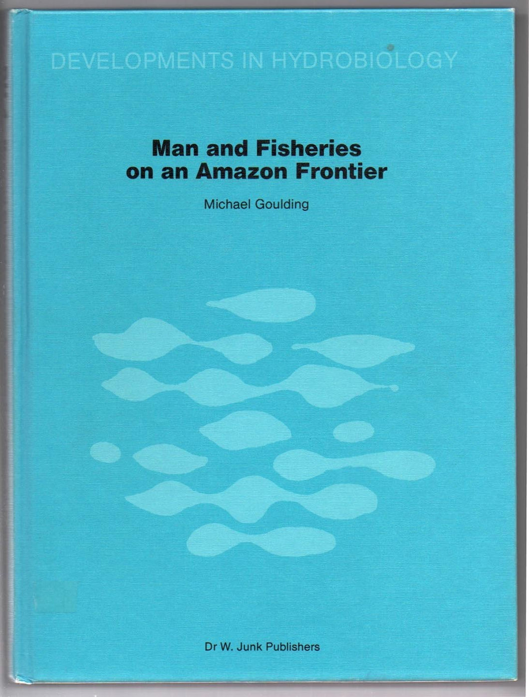 Man and Fisheries on an Amazon Frontier 