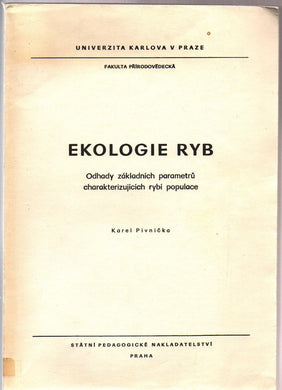 Ekologie Ryb: Odhady Zakladnich Parametru Charakterizujicich Rybi Populace [Ecology of Fish]