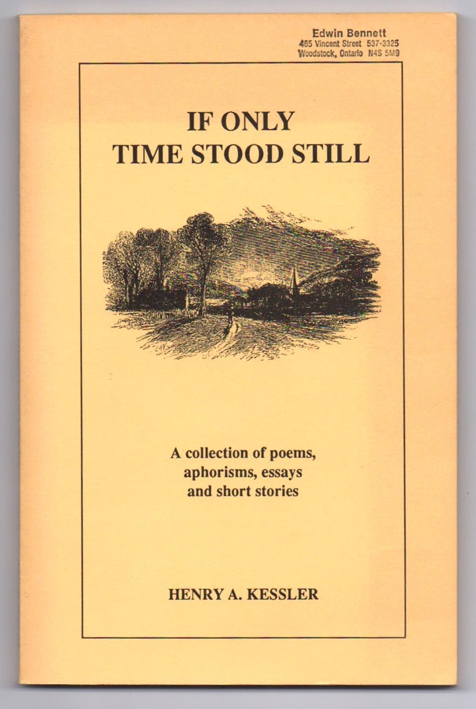 If Only Time Stood Still: A Collection of Poems, Aphorisms, Essays and Short Stories