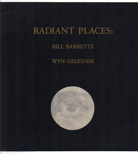 Radiant Places: Bill Barrette and Wyn Geleynse