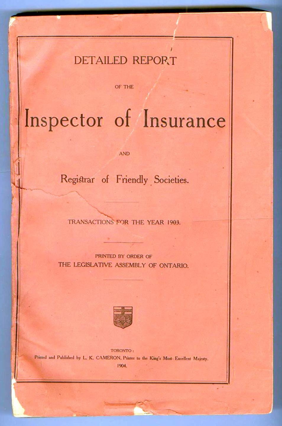 Detailed Report of the Inspector of Insurance and Registrar of Friendly Societies. Transactions For The Year 1903