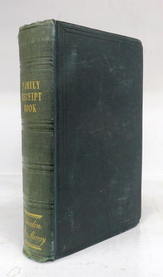 The New Family Receipt Book, Containing One Thousand Truly Valuable Receipts in Various Branches of Domestic Economy