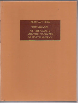 The Voyages of the Cabots and the English Discovery of North America [Under Henry VII and Henry VIII]