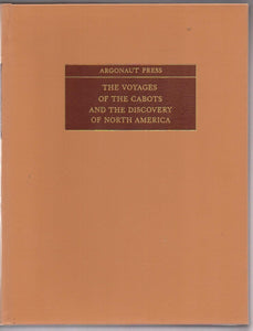 The Voyages of the Cabots and the English Discovery of North America [Under Henry VII and Henry VIII]