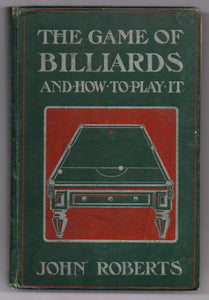 The Game of Billiards and How To Play It