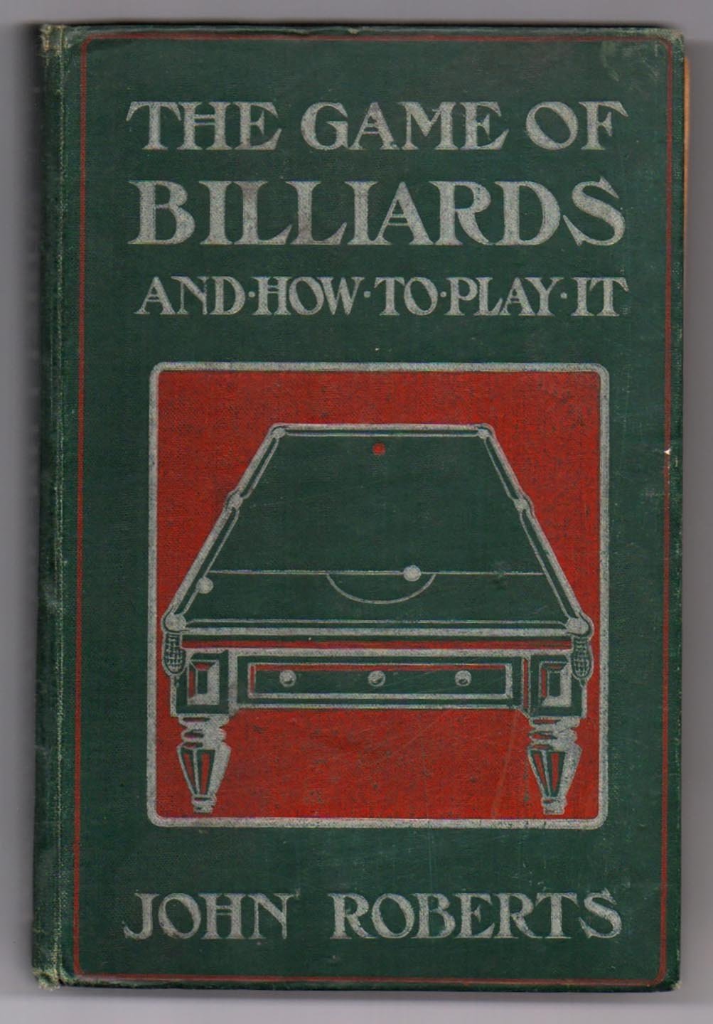 The Game of Billiards and How To Play It
