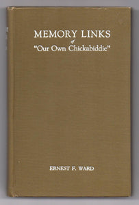Memory Links of &#34;Our Own Chickabiddie&#34; or Reminiscences of Mary Louise Vore