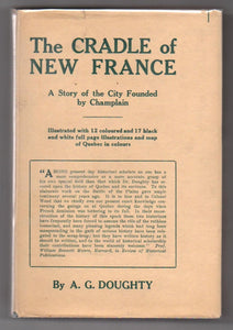 The Cradle of New France: A Story of the City Founded by Champlain